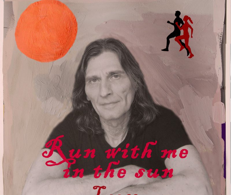 LOOSE – RUN WITH ME IN THE SUN