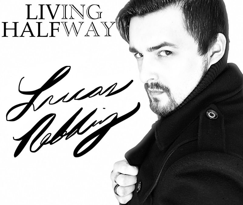 Lucas Redding – Living Halfway